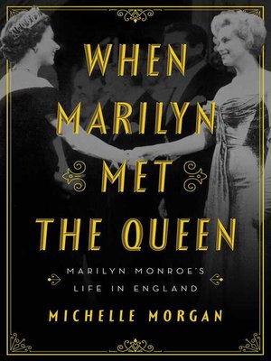 cover image of When Marilyn Met the Queen: Marilyn Monroe's Life in England